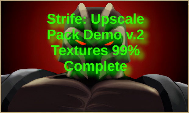 Strife Upscale Pack Demo v.2 Textures 99% Complete