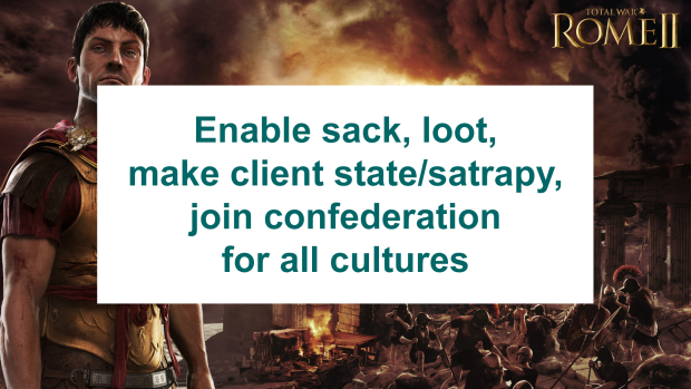 Enable sack, loot, liberate, more diplomatic options for all cultures