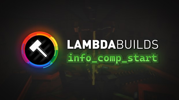 LambdaBuilds #1 - info_comp_start