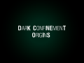 SCP : Dark Confinement Origins - Chapter 1 (Alpha 1.0.3)