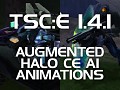 TSC:E 1.4.1 Augmented Halo CE AI Animations