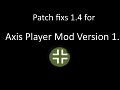Patch fixs 1.4 for Axis Player Mod EIB Full Version 1.0