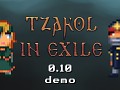 Tzakol in Exile demo 0.10