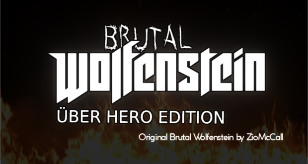 Brutal Wolfenstein UBER HERO Edition v1.1a