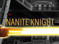 NaniteKnight 0.0.5 Demo