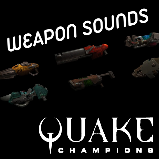 Quake Champions Weapon Sounds for Quake III