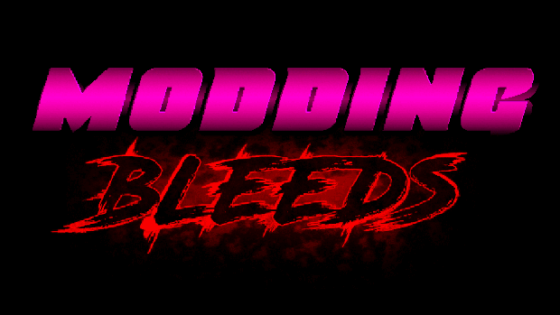 Modding Bleeds Release