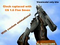 Glock Replacement with CS 1.6 Five Seven by Samuel 64BR
