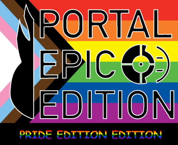Portal Epic Edition: Pride Edition Edition v1.1