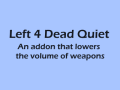 Left 4 Dead Quiet