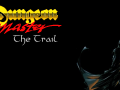 The Trail (Dungeon Master Mod)