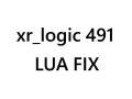 xr_logic 491 Lua Fix