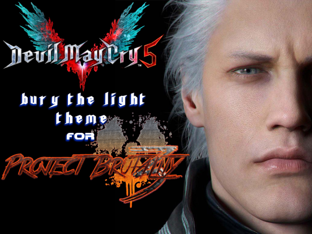 Devil May Cry 5 Bury the Light theme for Project Brutality 3.0