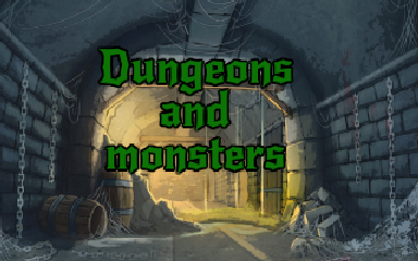Dungeons and monsters