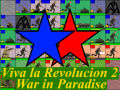 Viva la Revolucion 2 War in Paradise full download (2023 update)