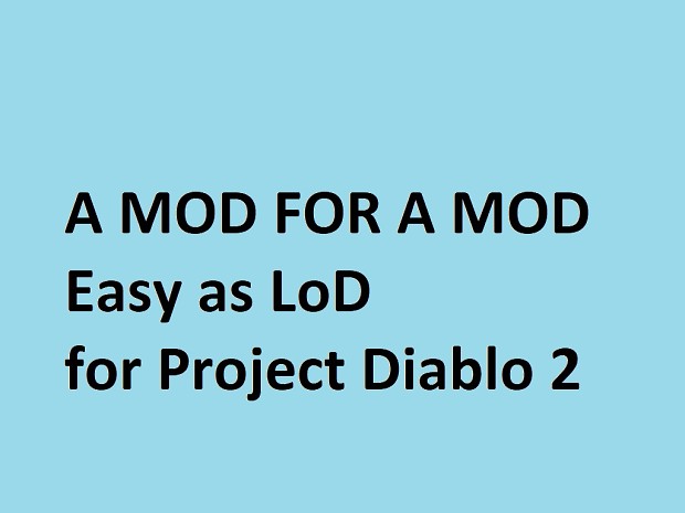 Easy as LoD mod by MAOMAC v 5.8.4b beta for Project Diablo 2 mod