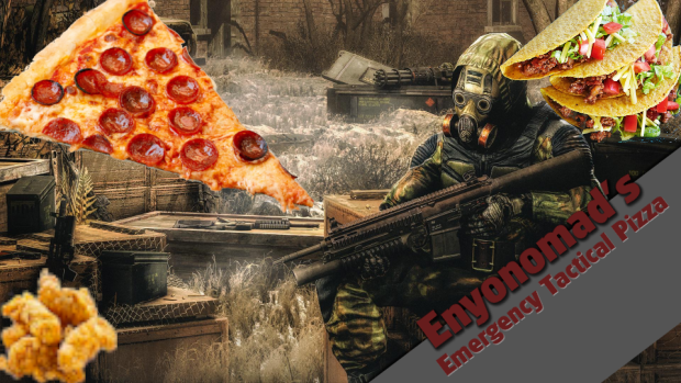 [DLTX] EnyoNomad's Emergency Tactical Pizza v1.2 [TENDIES DLC]