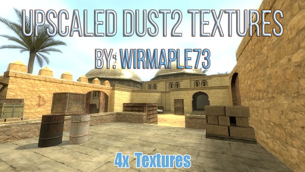Upscaled Dust2 Textures 1.0