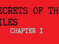 SECRETS OF THE FILES: CHAPTER 1
