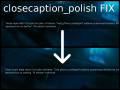 closecaption_polish FIX