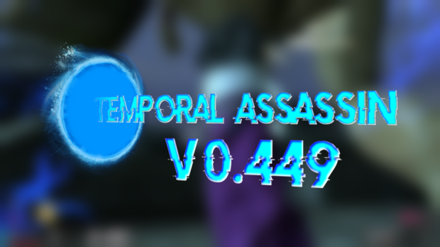 Temporal Assassin Patch V0.448 to V0.449