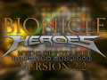 Bionicle Heroes: Myths of Voya Nui: 2.2 Release