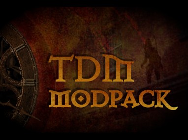 TDM Modpack v4.0 (for The Dark Mod)