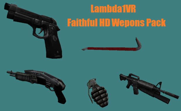 Lambda1VR Faithful HD Weapons