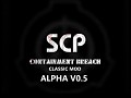 SCP - Containment  Breach Classic Mod v0.5