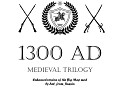 1300 AD Part of the Medieval Trilogy