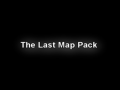 The Last Map Pack Release