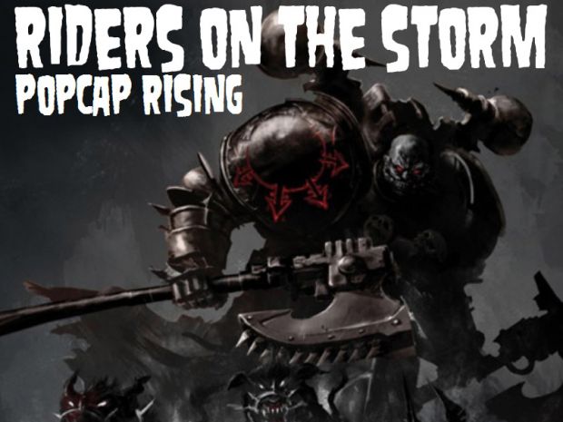 Riders On The Storm - Popcap Rising