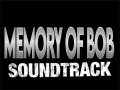 Memory Of Bob - Soundtrack