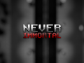 Never Immortal - Beta 1.0.0 (Windows)