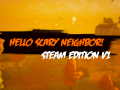 Hello Scary Neighbor! Steam Edition (V0.6)