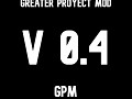 Greater Proyect Mod v0.4