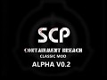 SCP - Containment Breach Classic Mod v0.2