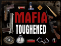MAFIA Toughened Mod