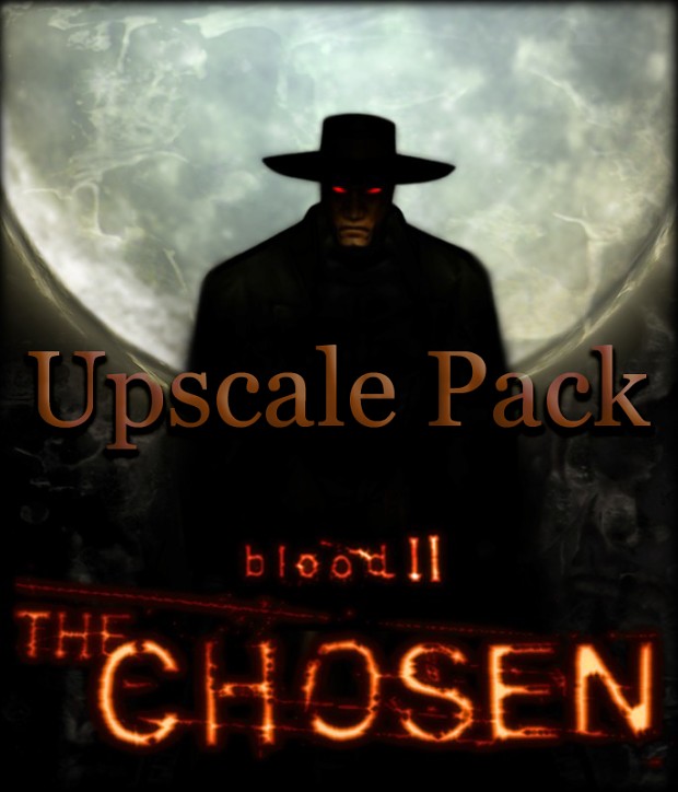 Blood II: The Chosen Upscale Pack v1.1