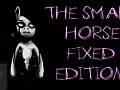 The Small Horse Series Fixed Edition