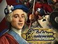 Absolutum Dominium- Jacobite’s Uprising (Full Version)