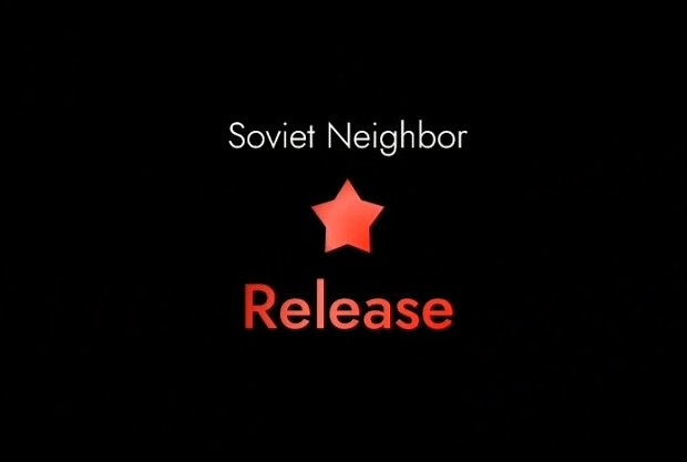 Soviet Neighbor Release