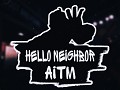 Hello Neighbor AITM [Beta]