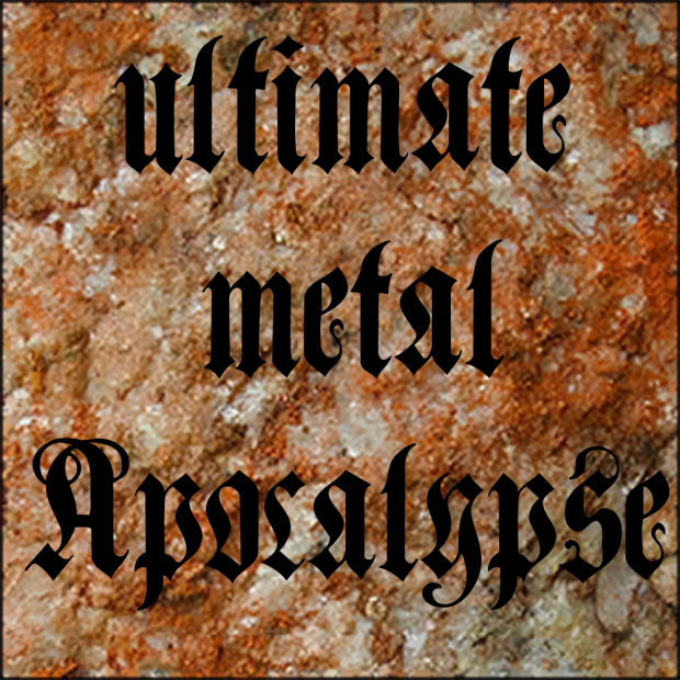 METAL Music for UltimateApocalypse mod