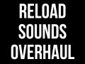Reload Sounds Overhaul - The Reloadening