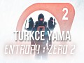 Entropy : Zero 2 Türkçe Altyazı / Yama