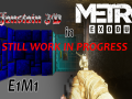 [WIP] Wolfenstein 3D E1M1 for Metro Exodus