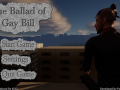 The Ballad of Gay Bill (Open Beta v0.1.1)
