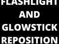 Flashlight and Glowstick Reposition