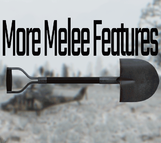 More Melee Features